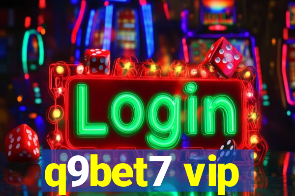 q9bet7 vip